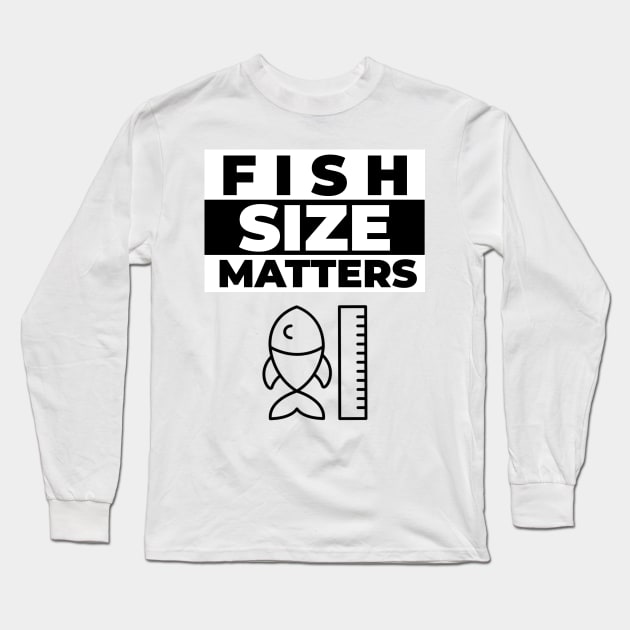 Fish Size Matters Long Sleeve T-Shirt by mikepod